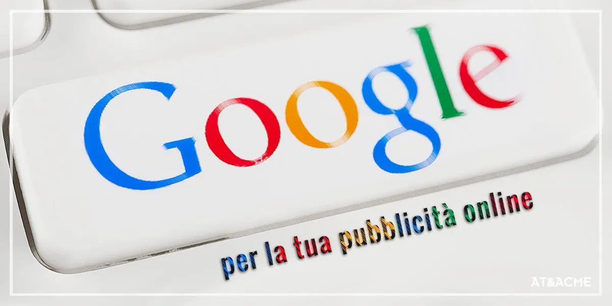 ateacme-pubblicita-google